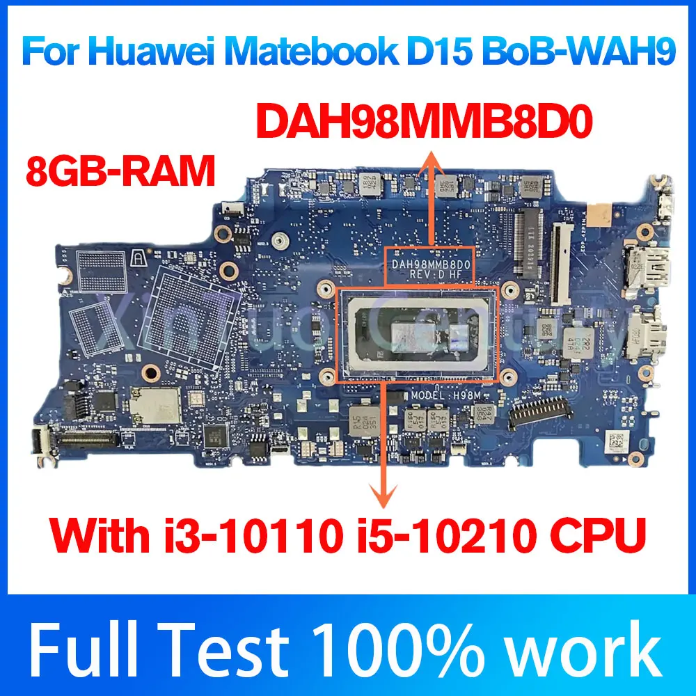 

DAH98MMB8D0 motherboard For Huawei Matebook D15 BoB-WAH9P BoB-WAH9 Laptop Moederbord Wtih I3-10110 I5-10210 Cpu 8GB 100% test Ok