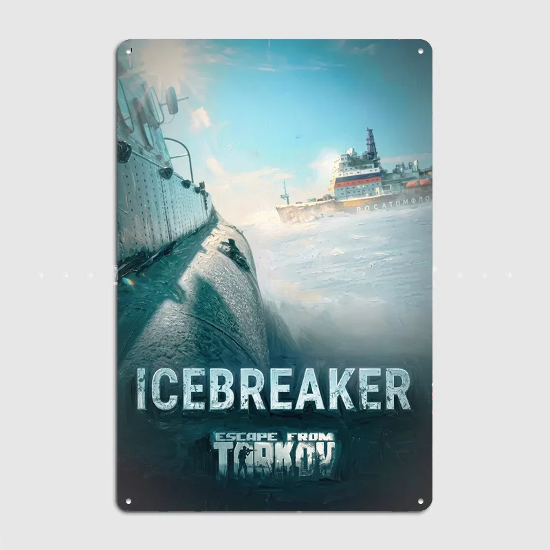 Escape from Tarkov Icebreaker Poster Metal Sign Bedroom Indoor Outdoor Home Decor Bar Custom Posters Wall Room Decorations