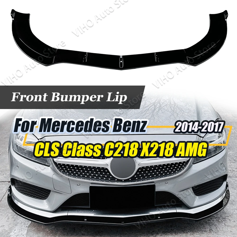 For Mercedes-Benz CLS Class C218 X218 CLS260 CLS300 2014-2017 AMG Car Front Bumper Lip Splitter Diffuser Lower Bumper Canard Kit