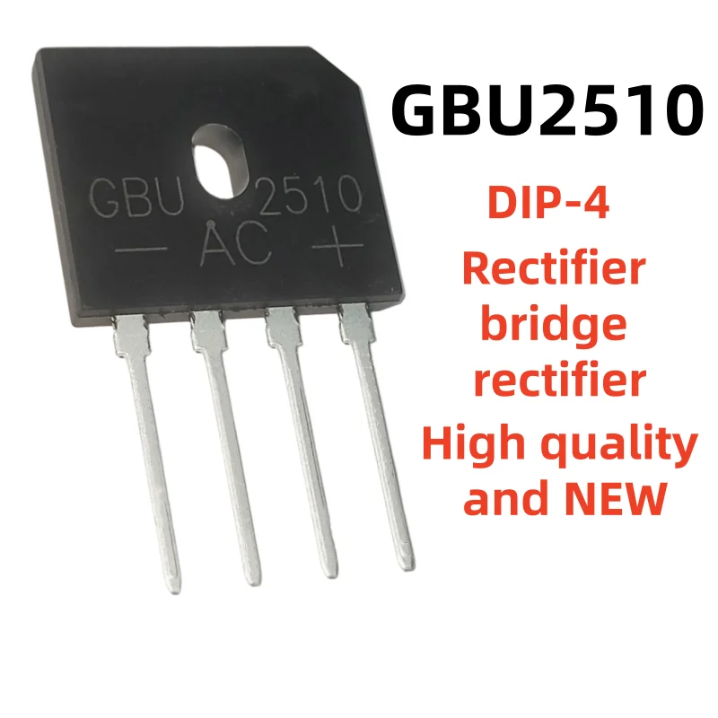 10Pcs DIP-4 Brand new GBU1006 GBU1008 GBU1010 GBU1508 GBU1510 GBU2506 GBU2510 GBU3510 in stock