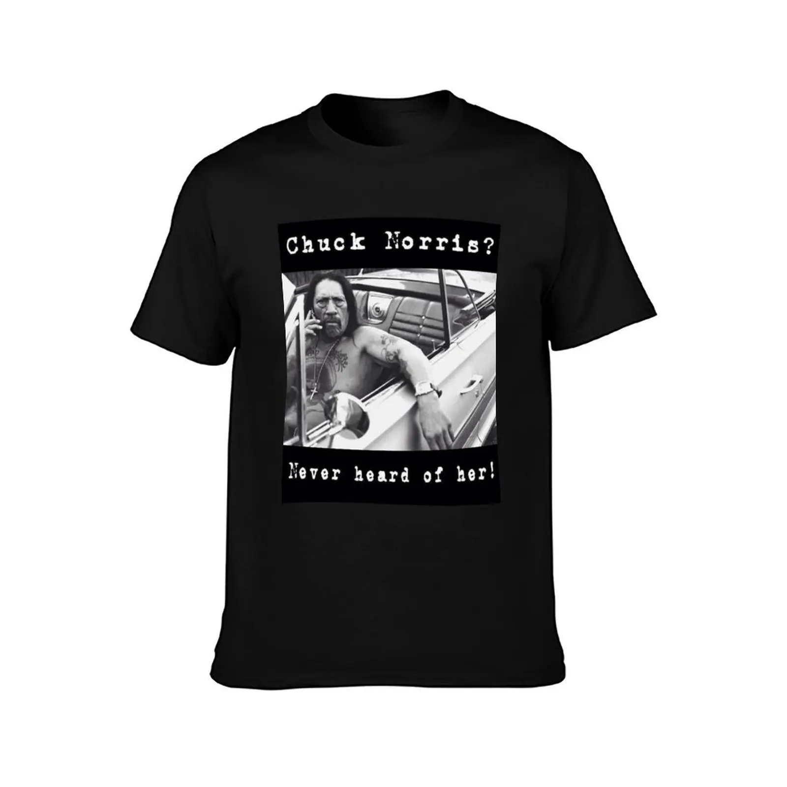 Machete Chuck Norris? Never heard about him T-Shirt Work Utility Casual Tee Shirt T-Shirt