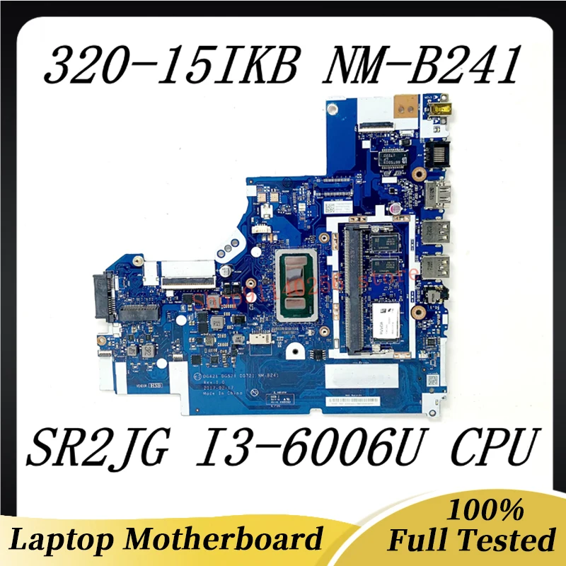 Placa base para portátil Lenovo IdeaPad 320-15IKB 320-15ISK, 5B20N86085 DG421 DG521 DG721 NM-B241 W/ SR2JG I3-6006U CPU, 100% probado