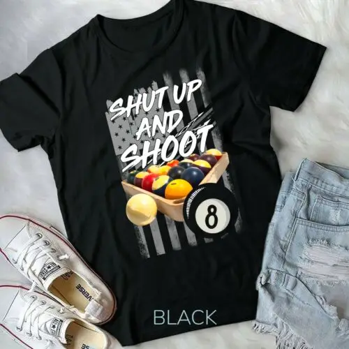 Shut Up and Shoot T-Shirt Billiard 8 Ball Pool Player - Unisex Form T-Shirt