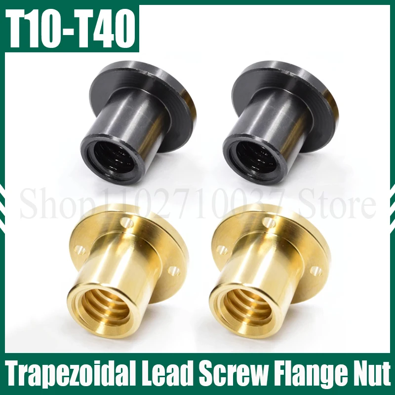 

1PC Lead Screw Nut Flange Nut T10 T12 T14 T16 T18 T20 T22 T25 T28 T30 T32 T36 T40 Brass/45# Steel Trapezoidal Lead Screw Nut