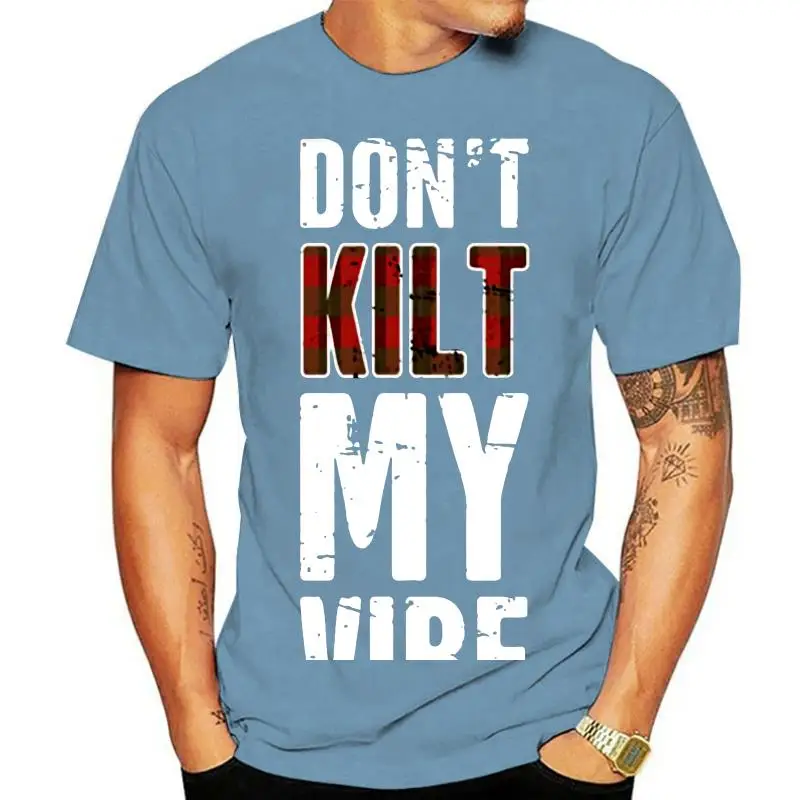 Design Don't Kilt My Vibe Tshirt For Men 100% Cotton Mens Tshirts Comical Short Sleeve