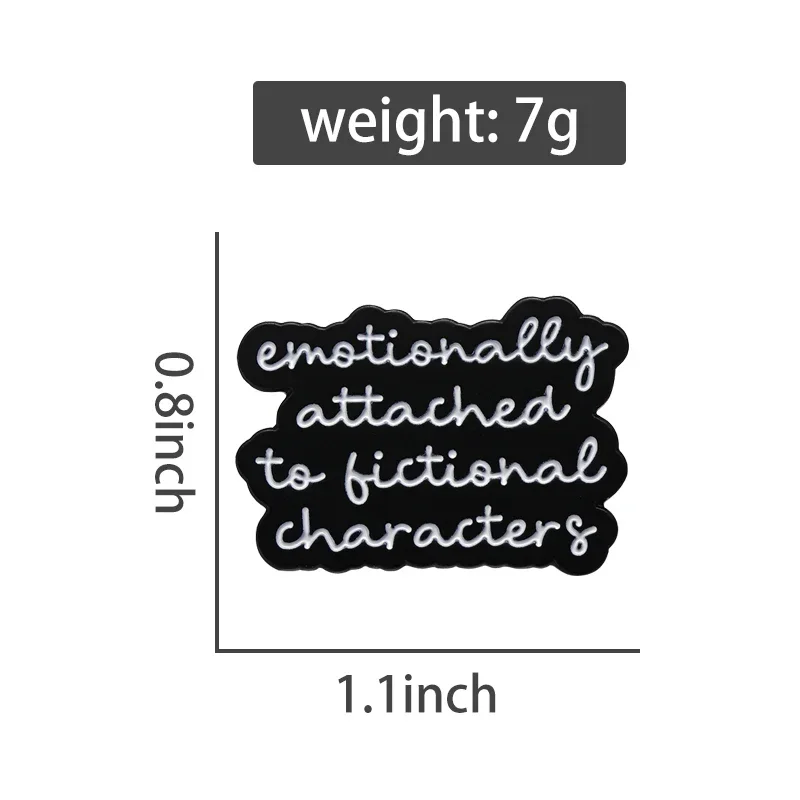 Cartoon Enamel Pin Emotionally Attached To Fictional Characters Brooch Badge Jewelry Gift for Friend Slogans Qute Lapel Clothes