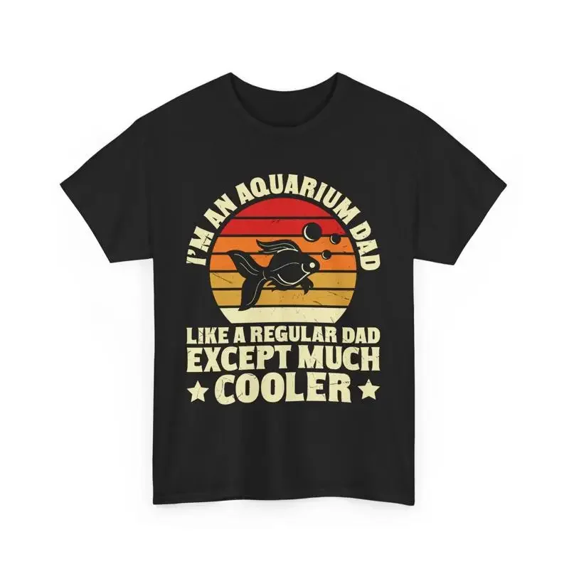 I'm an Aquarium Dad T Shirt Like a Regular Except Much Cooler Aquarist tee