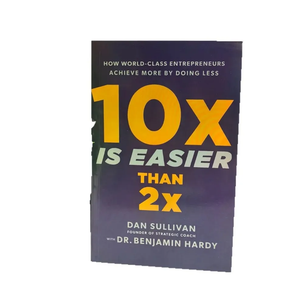 10x é mais fácil do que 2x: como como empreendentes da classe mundial, alcançam mais por fazer menos livro de bolso em inglês