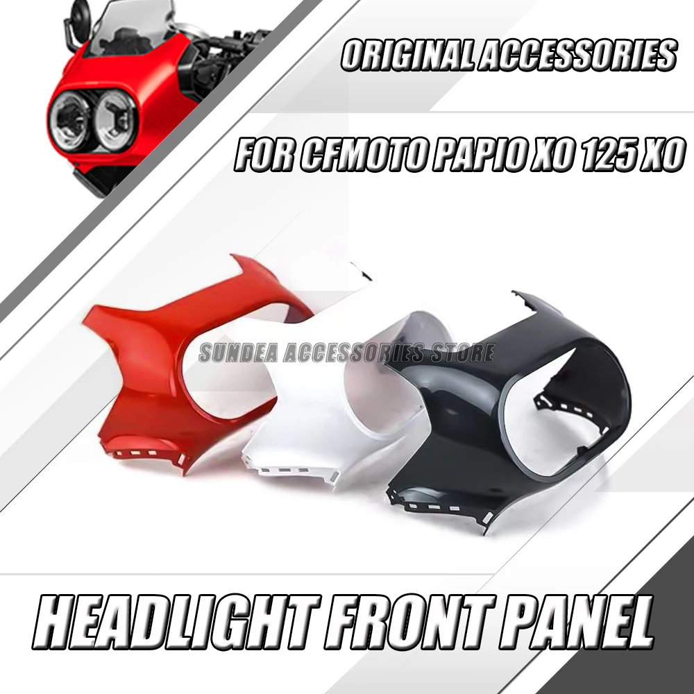 

For CFMOTO Papio XO 125 XO Original Headlight Panel Headlight Cover Front Air Deflector Headlight Panel Guard Housing