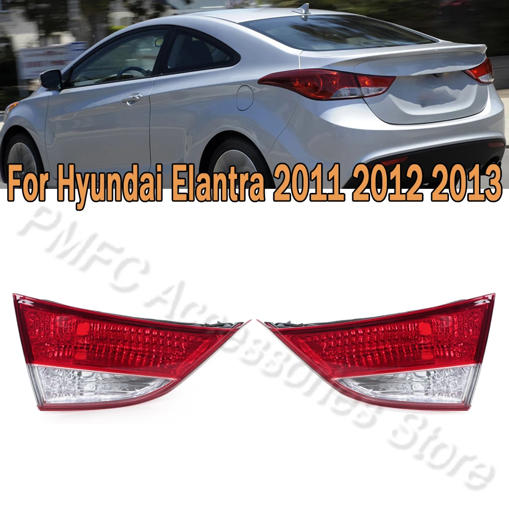 Car Rear Tail Light Inside Reverse Brake Lamp Fog Lamp Turn Signal Light Taillight No Bulb For Hyundai Elantra 2011 2012 2013