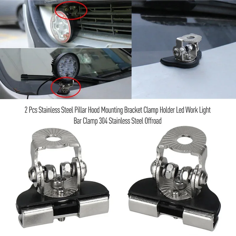 2Pcs Stainless Steel Pillar Hood Mounting Bracket Clamp Holder Led Work LightBar Clamp 304 Stainless Steel Offroad