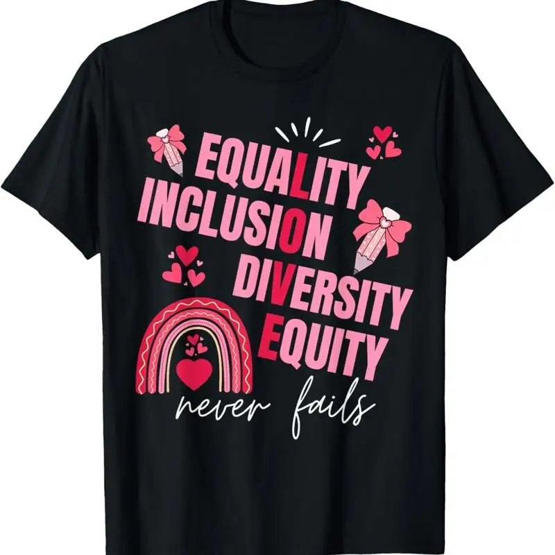 Equality Inclusion Diversity Equity Love Never Fails Teacher T Shirt
