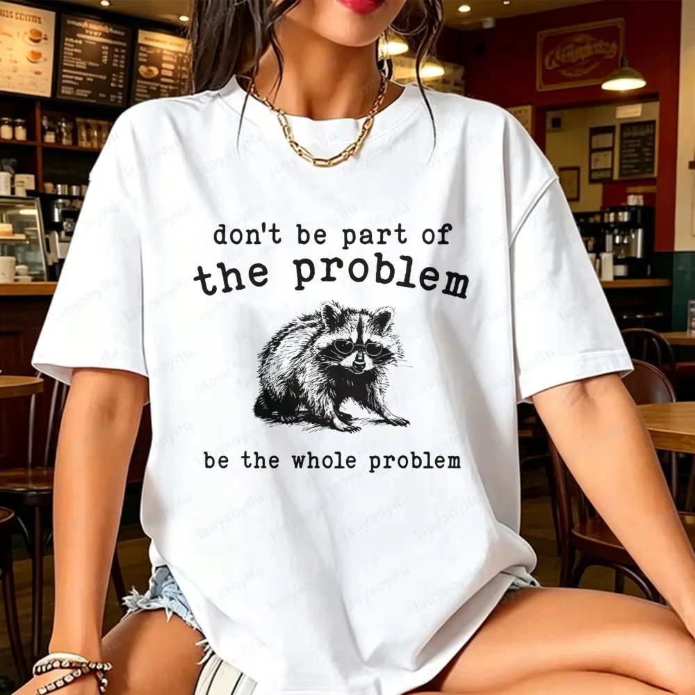 Women Fashion Quotes - Be The Whole Problem Raccoon Sunglasses
