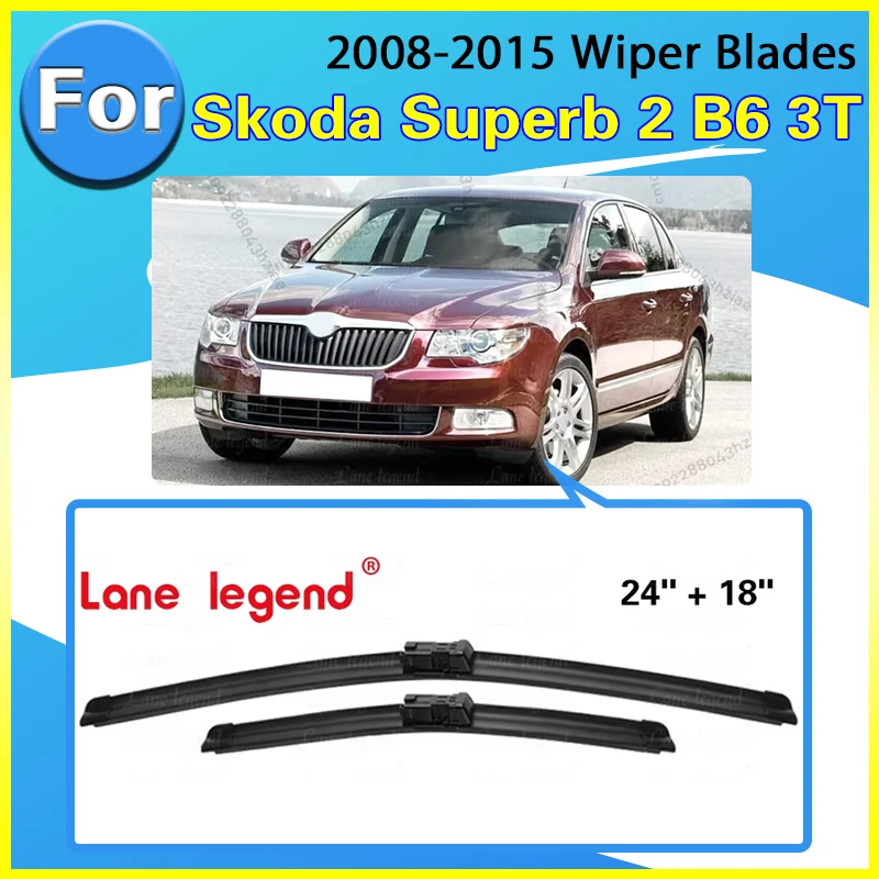 

For Skoda Superb 2 B6 3T 2008 - 2015 LHD Front Wiper Blades 24"+18" Windshield Windscreen Brushes Window Car Accessories