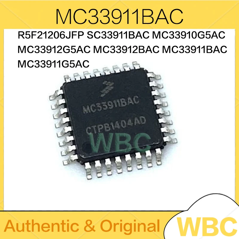 2Pcs/Lot MC33911BAC MC33911G5AC MC33912BAC MC33912G5AC MC33910G5AC SC33911BAC R5F21206JFP QFP-32/48 Chipset New Original