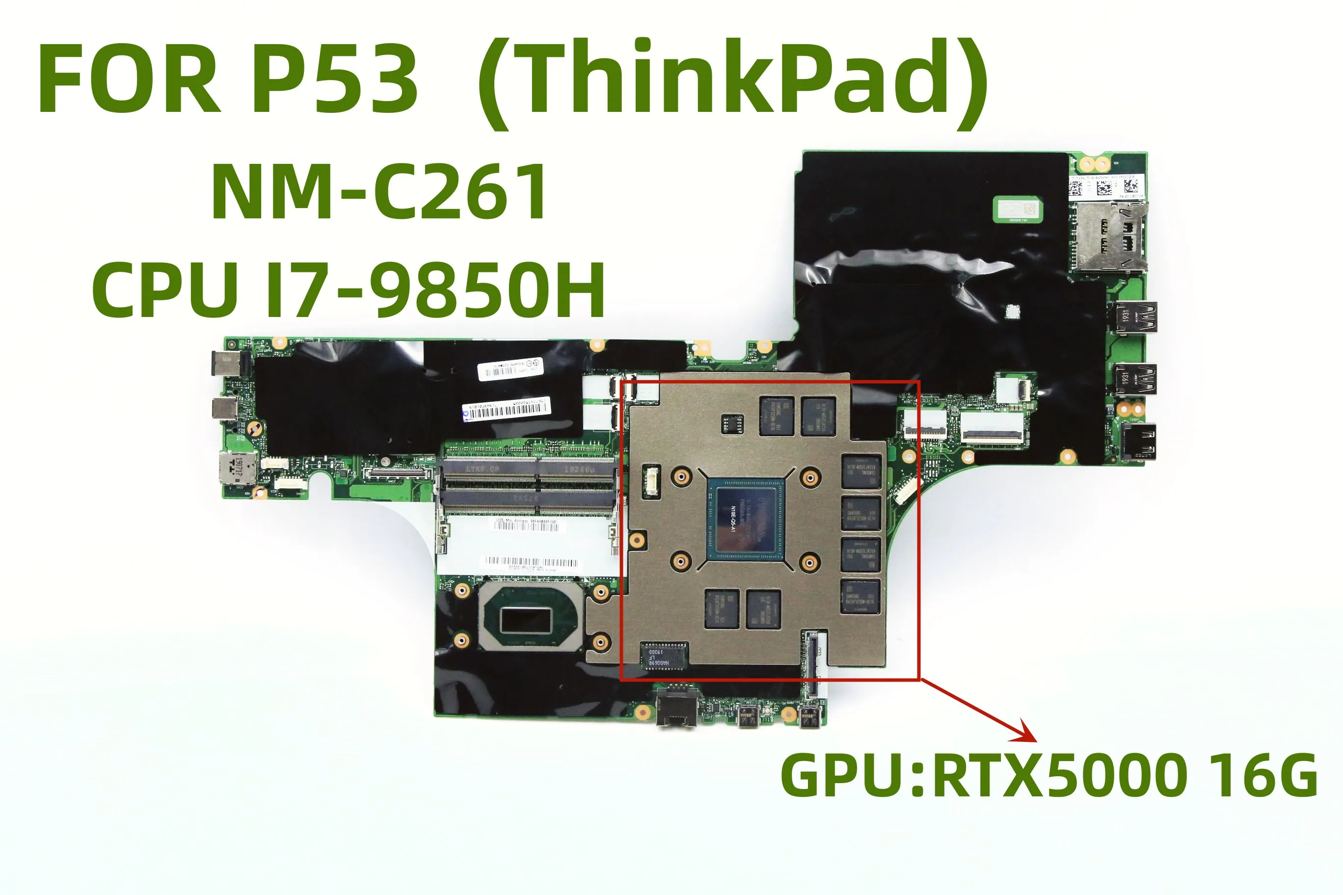 NM-C261 is applicable to Lenovo P53 notebook computer motherboard CPU i7-9850H GPU: RTX3000 6G RTX5000 16G 100% test OK