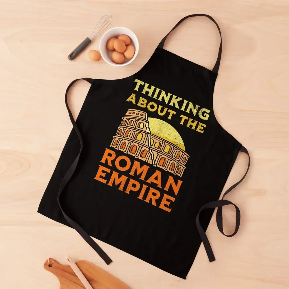 Thinking About The Roman Empire Apron innovative kitchen and home items waiter Apron