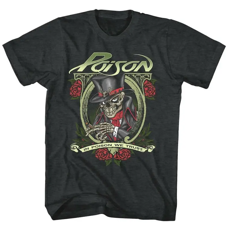 

Poison In Poison We Trust Black Heather Adult T-Shirt