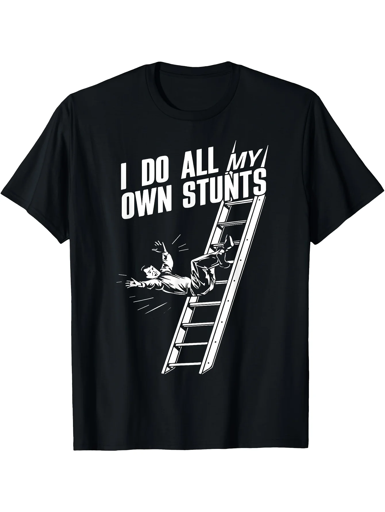 Best Choice Local I Perform All My Own Stunts Humorous Dad Joke T-Shirt - Black Fun Ladder Fall Pattern, Casual Fit Tee,  Novelty Gift, Suitable for Men, Casual Wear, Playful Design