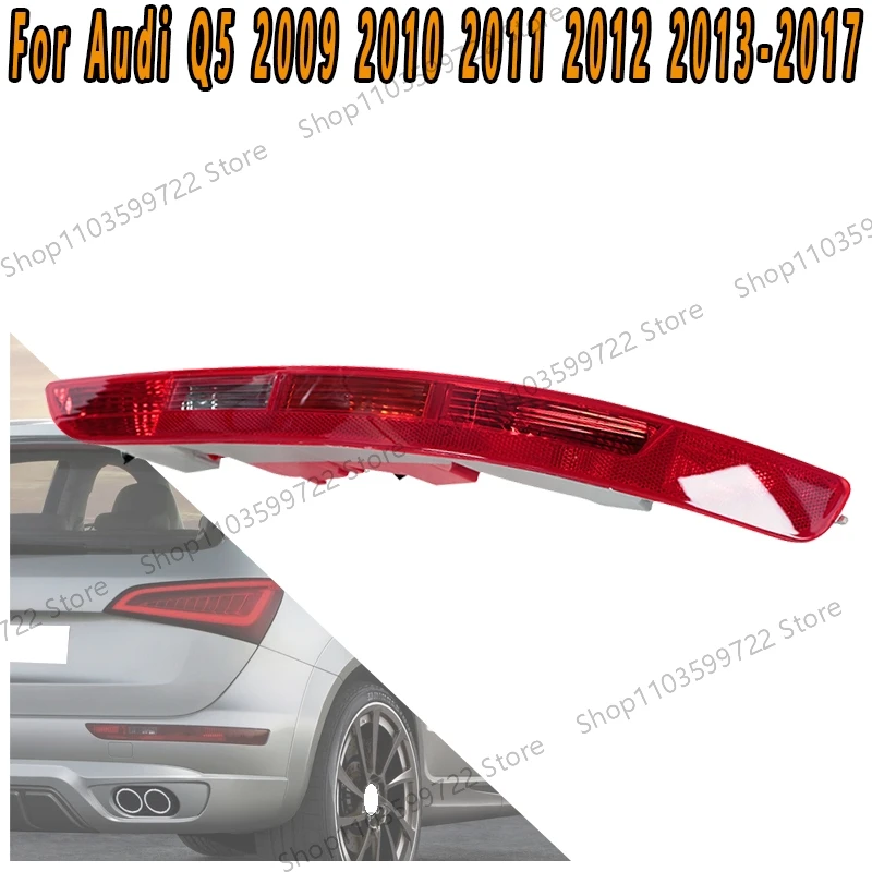 

For Audi Q5 2009 2010 2011 2012 2013 2014 2015-2017 Car Rear Lower Bumper Rear Brake Light Taillight Warning Signal No Bulb