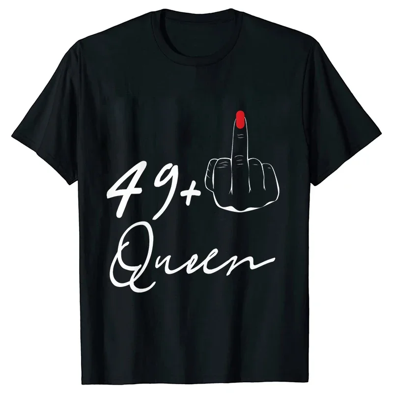 I Am 49 + 퀸 미들 핑거 티셔츠, 생일 분대 크루 티, 그래픽 Y2k 탑, 50 번째 생일 파티 티셔츠, 여성 의류