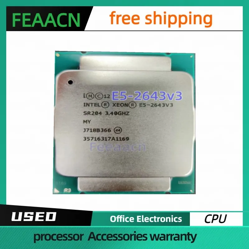 Usado Xeon CPU E5-2643V3 SR204 3.4GHZ 6 núcleos LGA2011-3 20MB 135W 22nm  E5-2643V3 processador