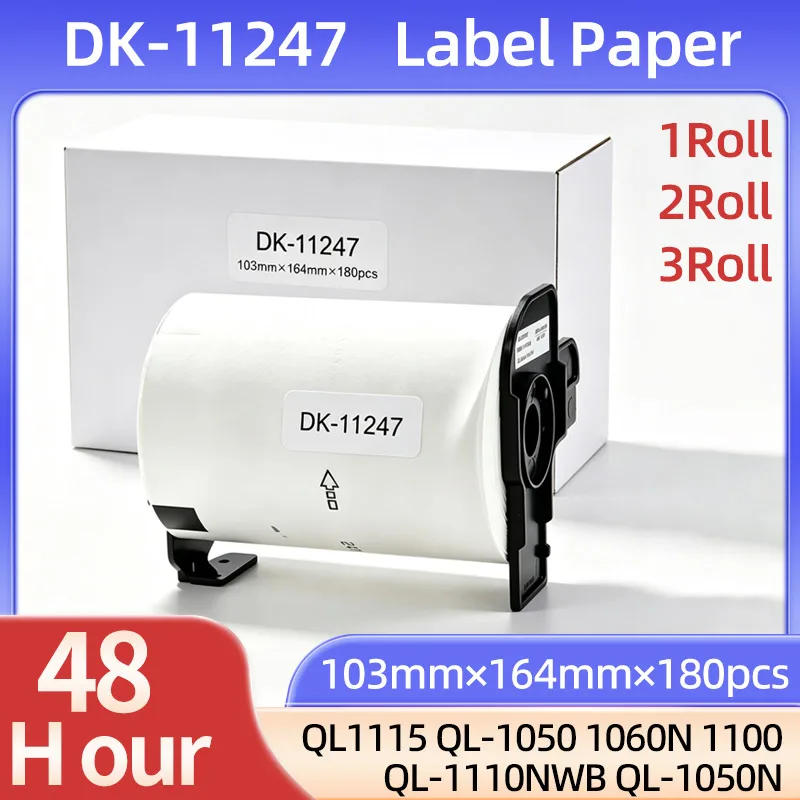1-3Roll DK-11247 DK11247 Label paper 103mm*164mm 180pcs Compatible For Brother QL1115 QL-1050 1060N 1100 1110NWB 1050N Printer