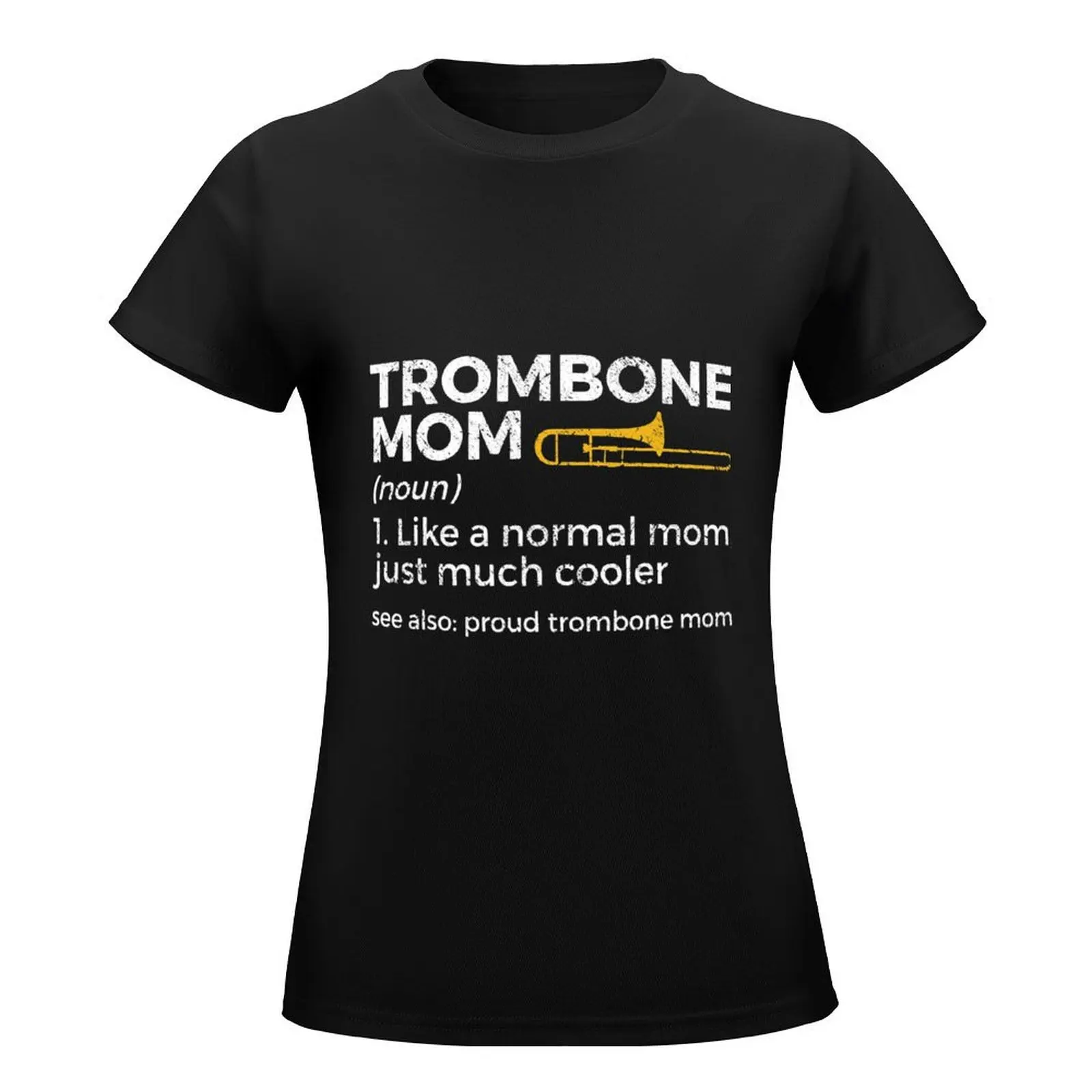 Funny Trombone Mom Proud Trombone Mom Definition T-Shirt sublime Short sleeve tee blanks anime Women's summer blouses 2024