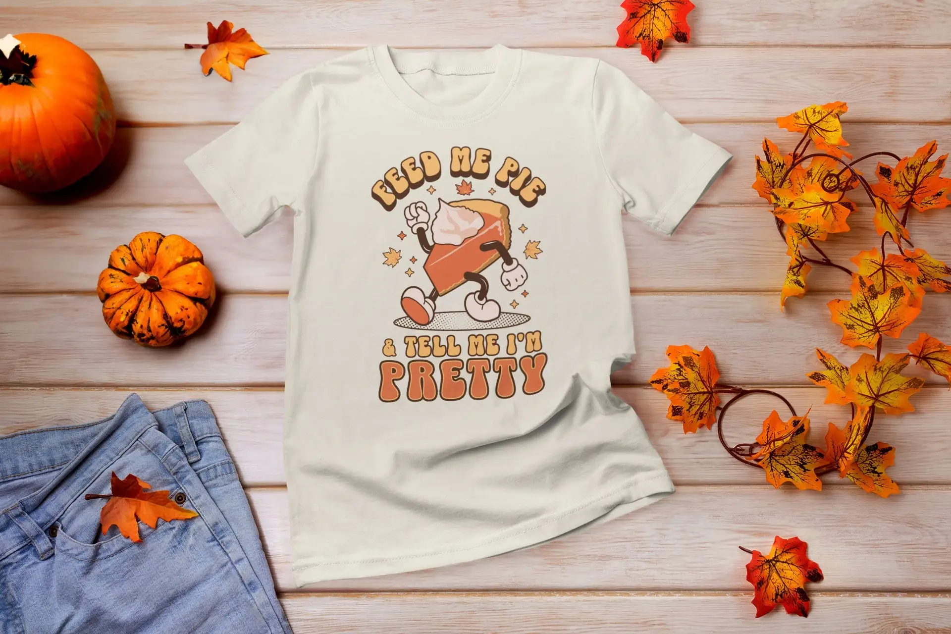 Feed Me Pie And Tell I m Pretty T Shirt Pumpkin Retro Thanksgiving Friendsgiving Funny Cute