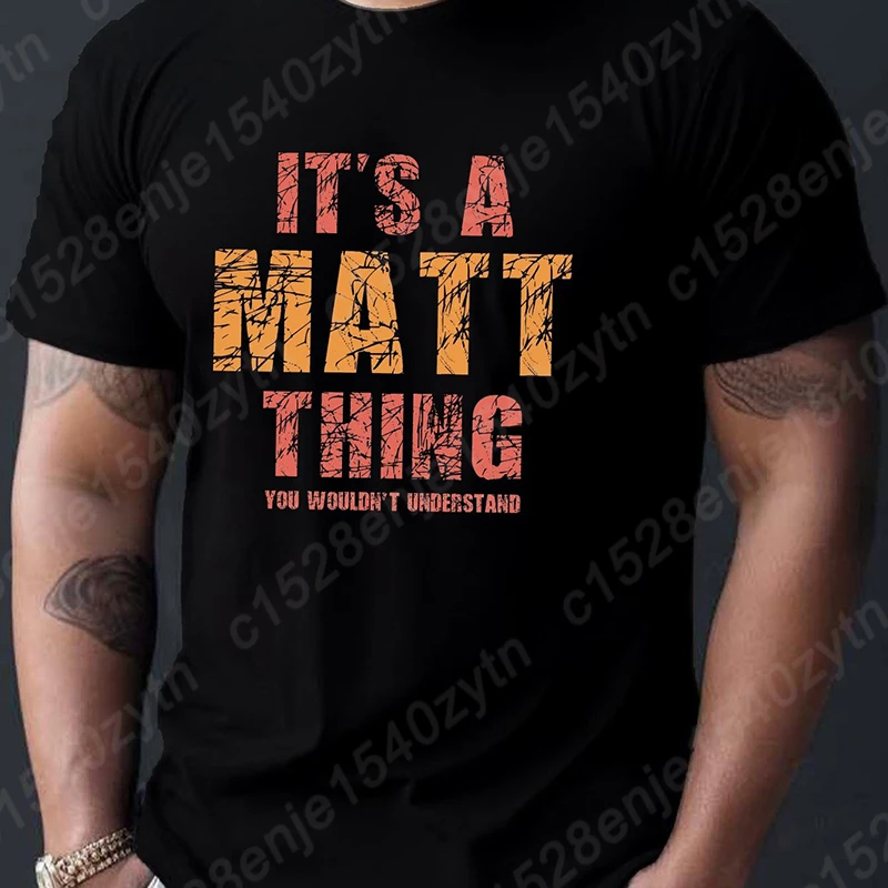 It's A Matt Thing Print T-shirt, Summer Men's Casual And Comfortable T-shirt, Men's Short Sleeve Top Suitable For Daily