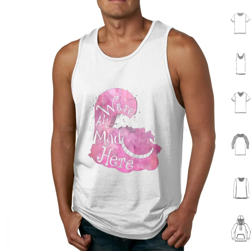 

We&#39 ; Re All Mad Here Tank Tops Print Cotton Alice Alice In Pink Quote Ches Chess