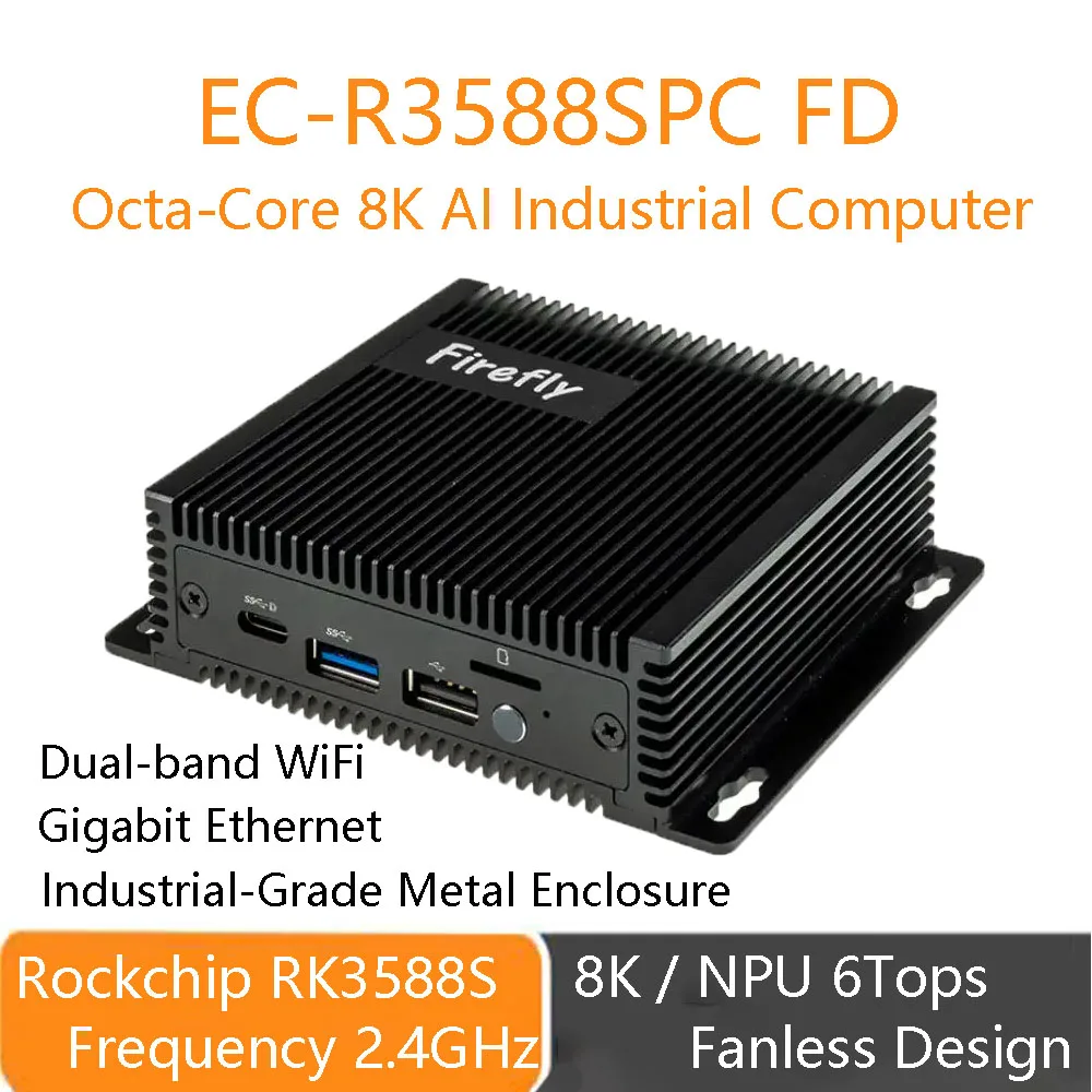 

Firefly EC-R3588SPC FD Octa-Core AI Industrial Computer 8K 2.4GHz 32GB RAM Gigabit Ethernet 2.4GHz/5GHz Dual-Band Wifi