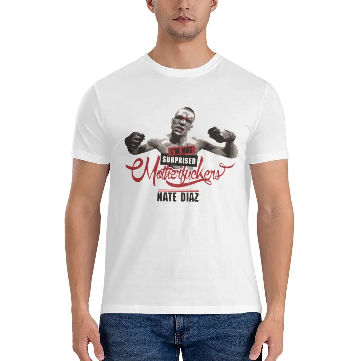 Nate Diaz I M Not Surprised Men T Shirts MMA Boxing Novelty Tee Shirt Short Sleeve Round Collar T-Shirts Pure Cotton Party Tops