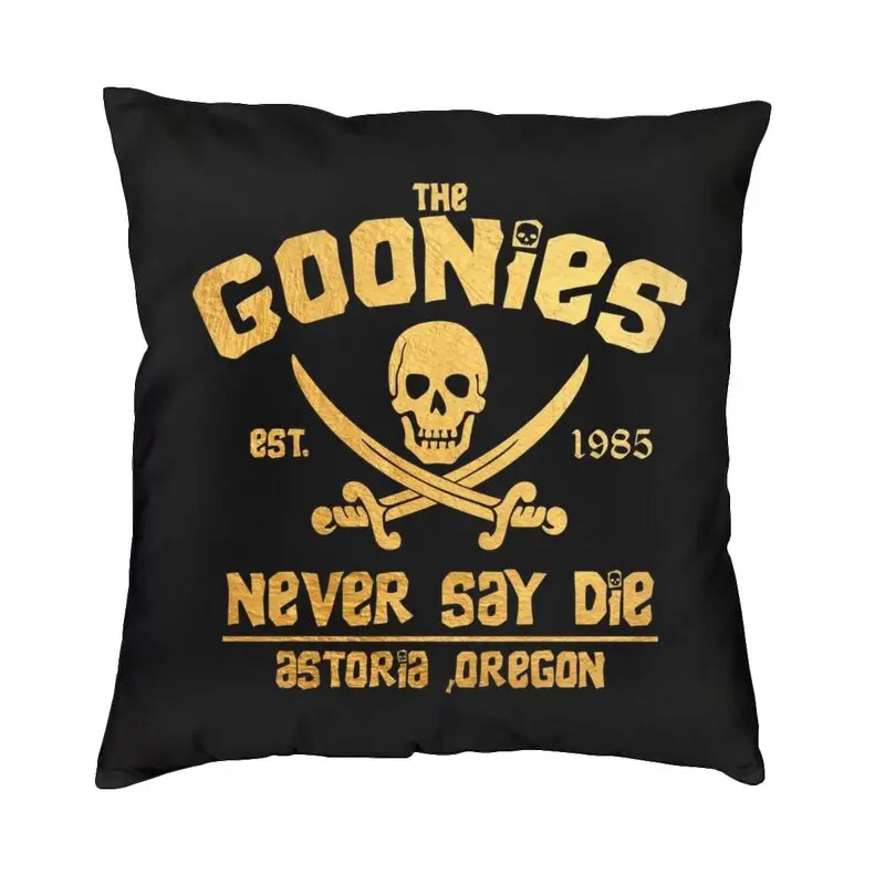 The Goonies Never Say Die Pillowcover Home Decor Gothic Pirate Skull Horror Movie Cushions Case Throw Pillow for Sofa Car Seat