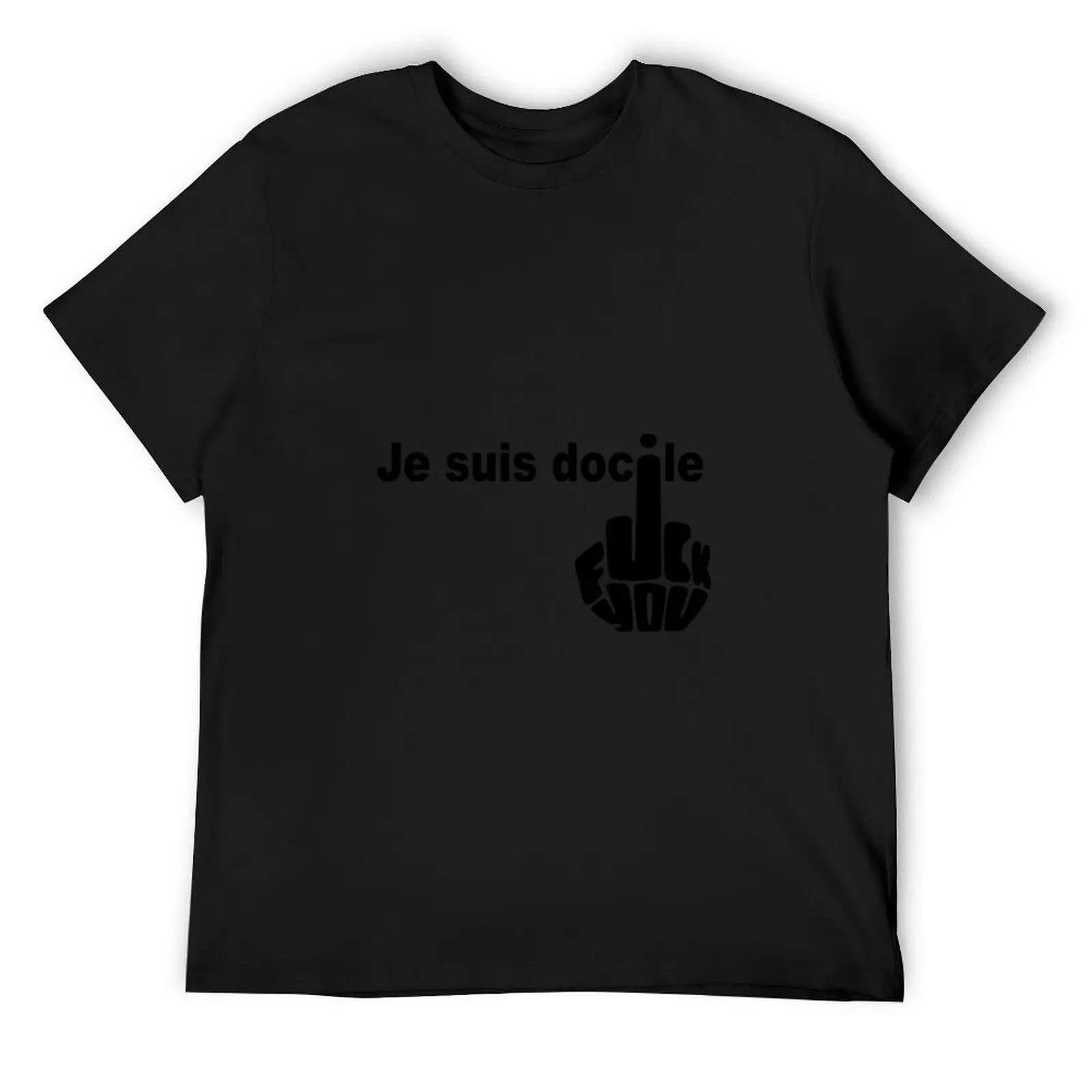 

Je suis docile T-Shirt Man t-shirt customizeds croswit shirt man vintage graphic tee fitted t shirts for men