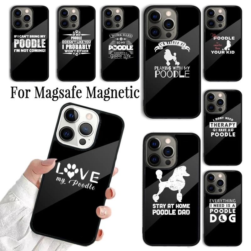 Phone Case For iPhone 16 15 14 13 12 11 Pro Max Plus Magsafe Magnetic Wireless Charging I Would Rather Be Playing With My Poodle