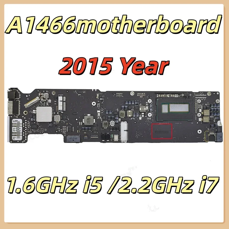 Original A1466 Motherboard, Suitable for MacBook Air 13 'A1466 Logic Card 820-00165-A 2015 Year 1.6GHz I5 2.2GHz I7 4GB 8GB