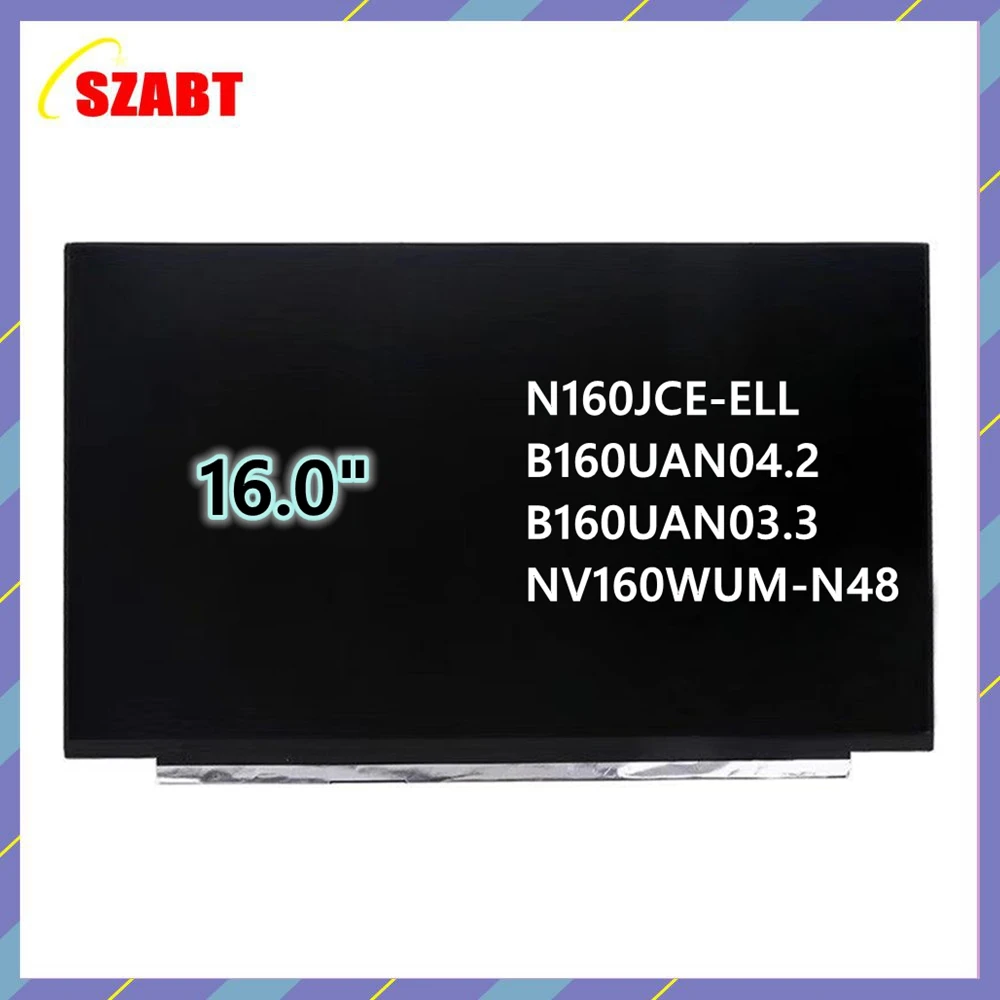 شاشة كمبيوتر محمول LCD مقاس 16 بوصة IPS N160JCE-ELL B160UAN04.2 NV160WUM-N48 B160UAN03.3 استبدال لوحة مصفوفة العرض eDP 30 Pins بدون لمس