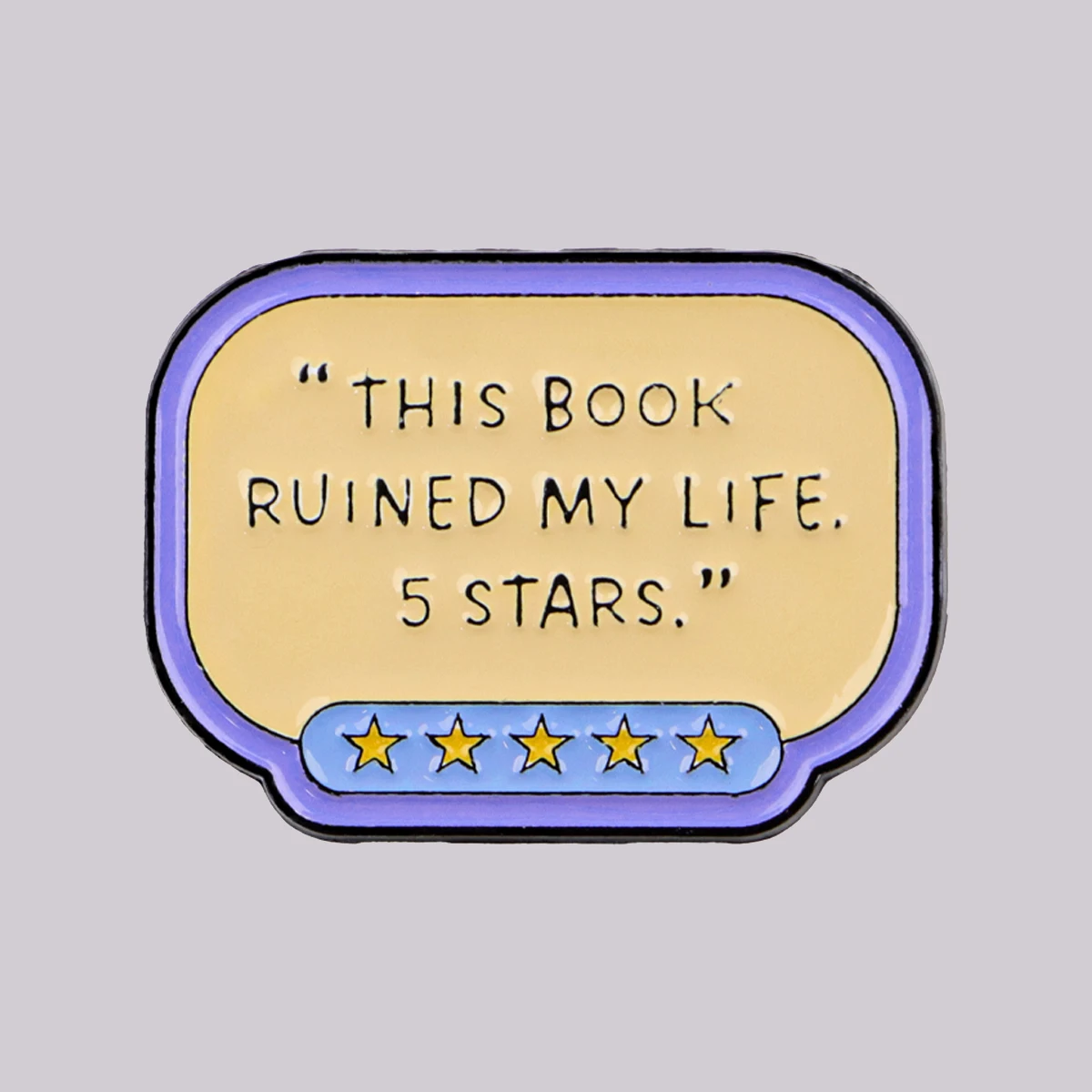 

"THIS BOOK RUINED MY LIFE" Enamel Pin Funny Brooch Pines Pins Badge Clothing Accessories Fashion Jewelry Friends Gifts