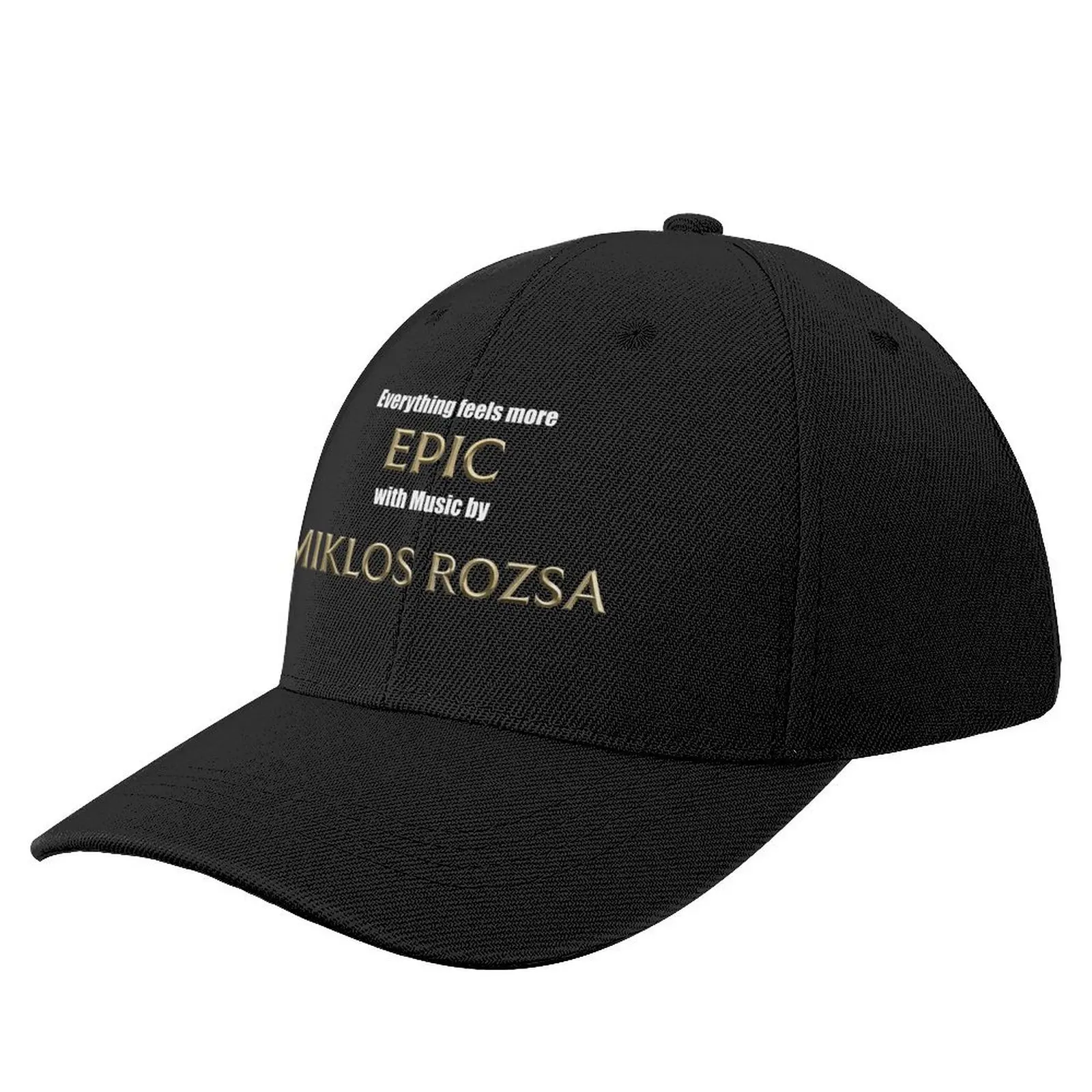 

Film Music - Everything feels more Epic with Miklos Rozsa Baseball Cap Fashion Beach party Hat Hats For Women Men's