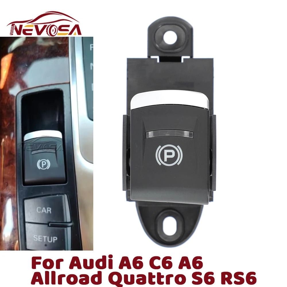 NEVOSA 4F1927225 For Audi A6 Allroad Avant Quattro Power Electronic Parking Stop Brake Handbrake Switch 4F1927225A 4F1927225C