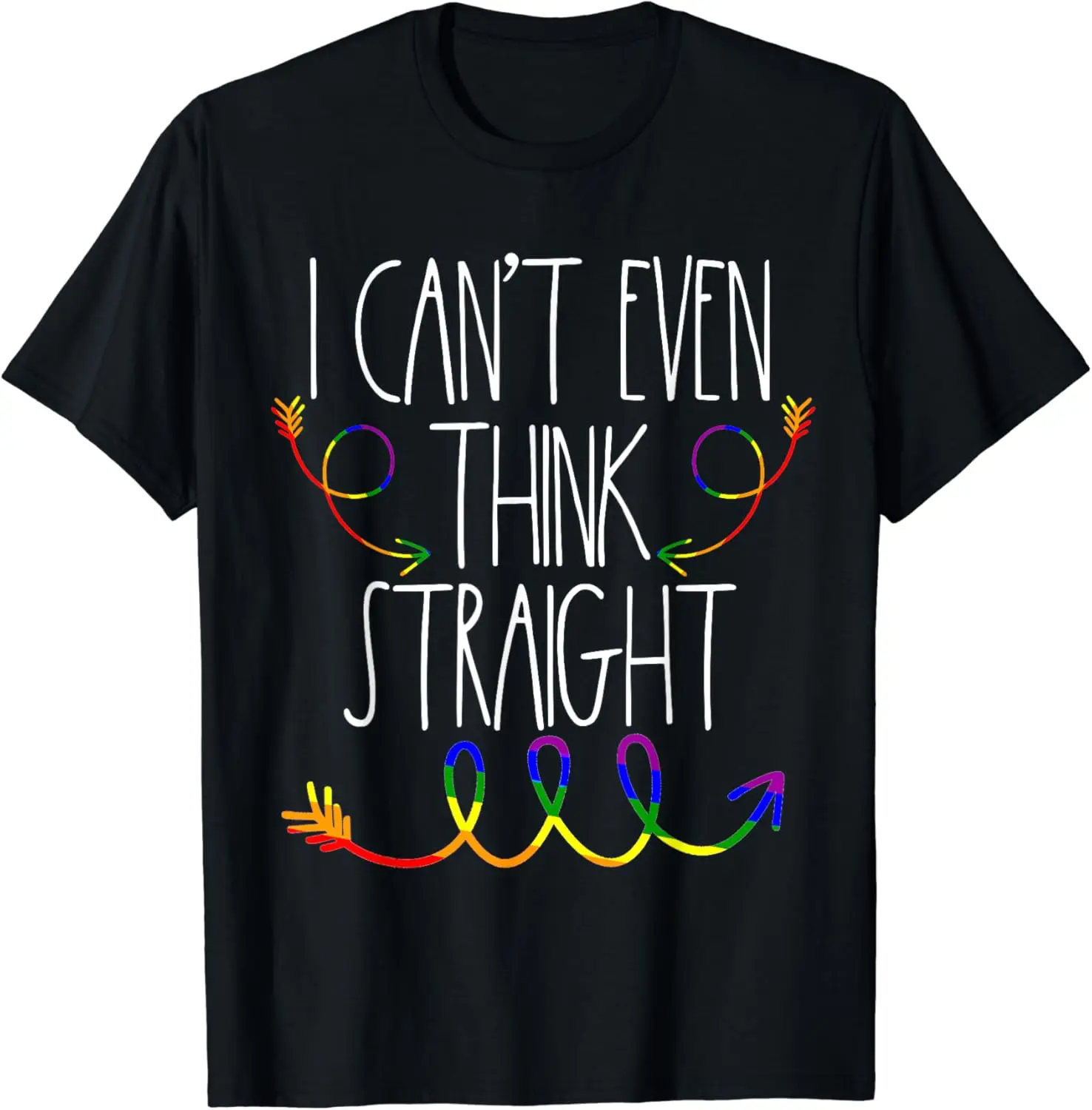 

Gay Pride Shirt Men I Cant Even Think Straight LGBTQ Lesbian T-Shirt