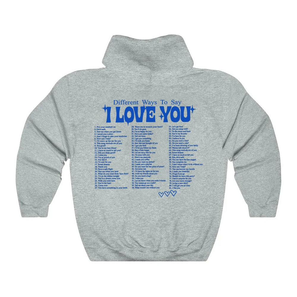 Different Ways To Say I Love You Hoodie Cute Couple Love Quote Pullover Trendy Vsco Hooded Sweatshirt Tumblr  Aesthetic Hoodies