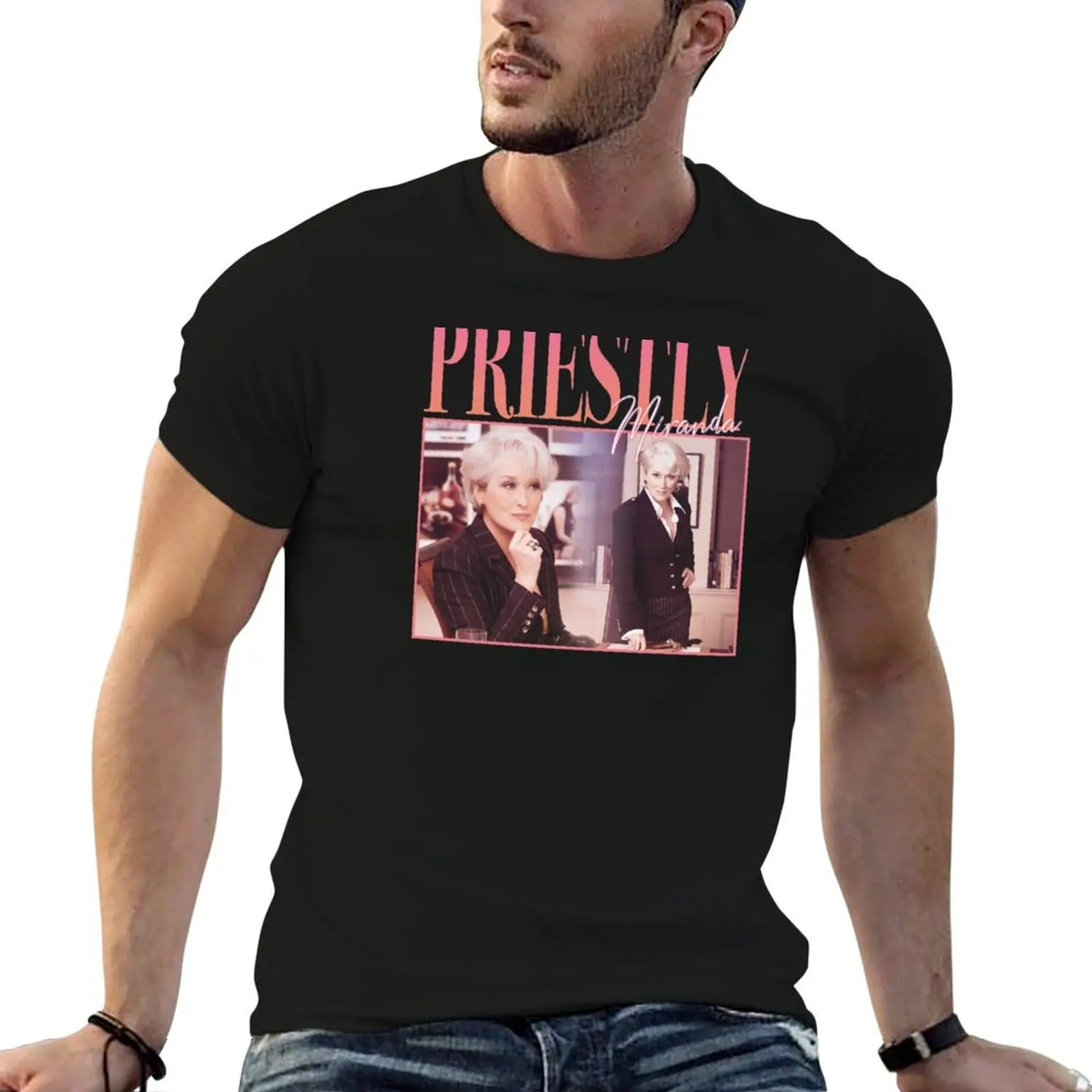 

Miranda Priestly T-Shirt mens graphic t shirts man t shirt cotton t shirts for man pack white T-shirt