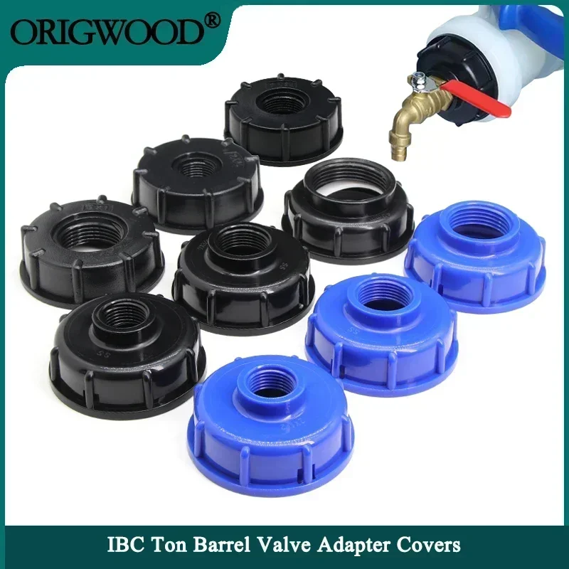 

IBC Ton Barrel Valve Adapter Cover S60 Thread Cap 1/2" 3/4" 1" Garden Irrigation Valve Fitting Connector Food Grade