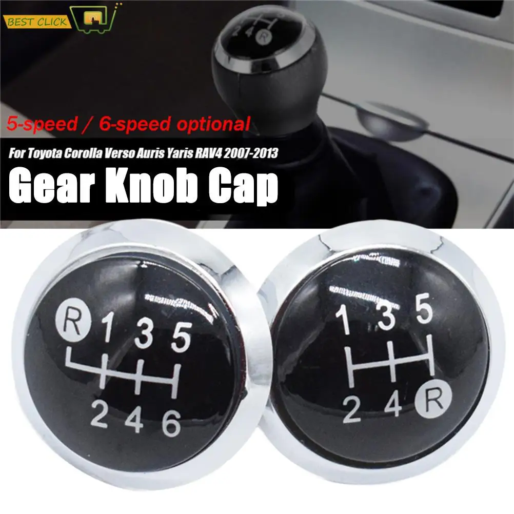 5/6 Speed Gear Knob Cap Badge Emblem Trim Cover For Toyota Yaris Corolla Rav4 AYGO C-HR Avensis Urbancruiser Verso 2009-2015