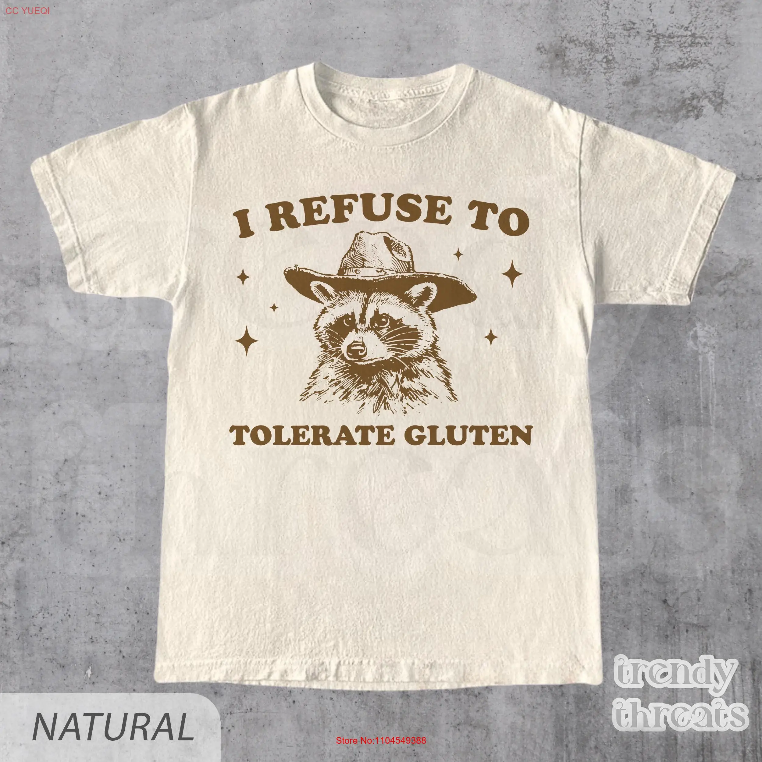 

I Refuse To Tolerate Gluten T Shirt Funny Intolerance 90s Retro Raccoon Meme long or short sleeves