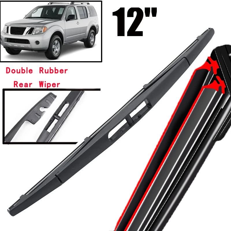 

Car Wiper 12" Rear Wiper Blade For Nissan Pathfinder R51 2005 - 2012 Windshield Windscreen Tailgate Window Car Rain Brush