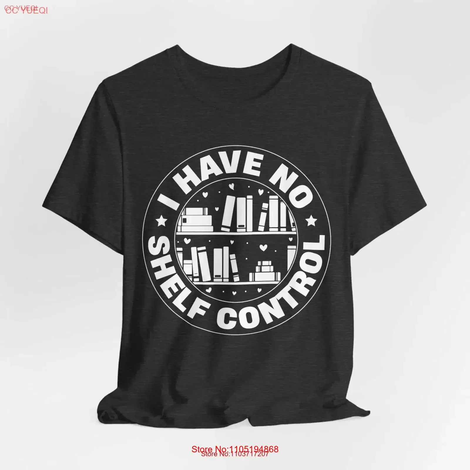 I Have No Shelf Control T Shirt Book Design Lover Clothes Bookworm Apparel for Teacher Library Printing vintage Washed homme