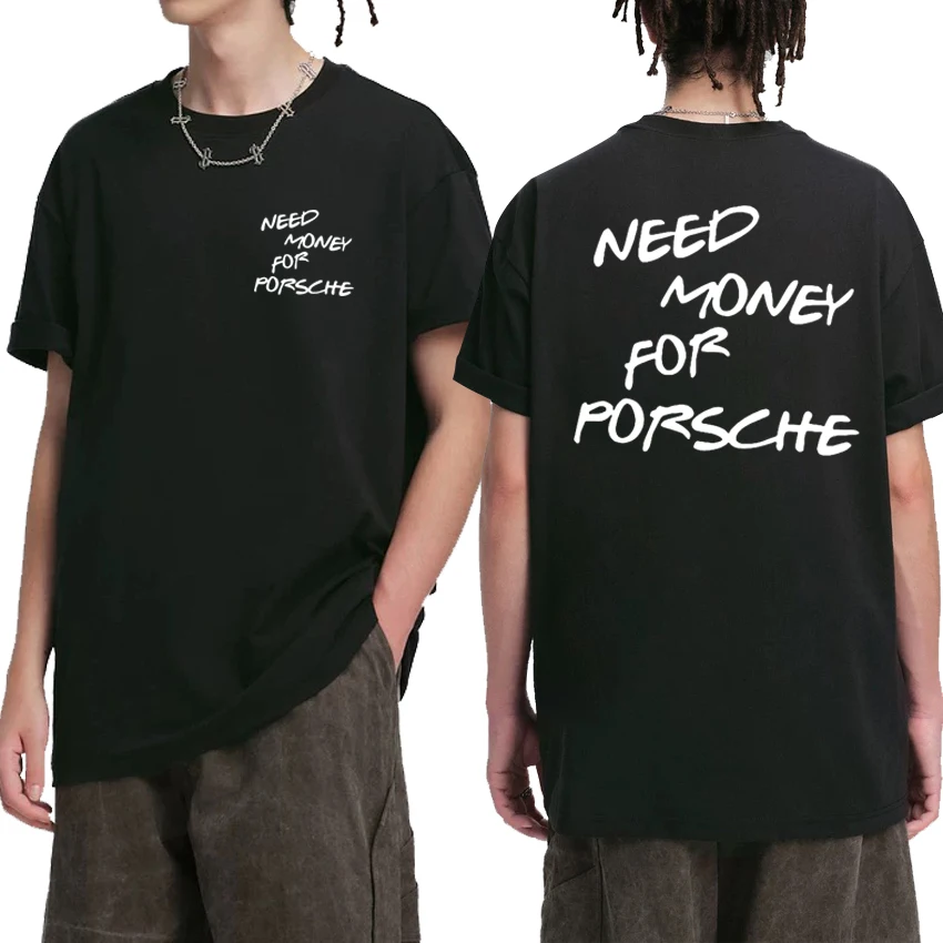 

Summer High Quality Funny Need Money Letter Printed short sleeve T-shirts Men Women Trend harajuku T shirt Unisex Cotton Tops